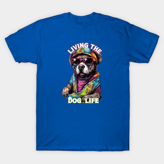 Living the Dog Life, dog t-shirts, t-shirts with dogs, Unisex t-shirts, dog lovers, animal t-shirts, gift ideas, fused fashion, dog tees T-Shirt by Clinsh Online 